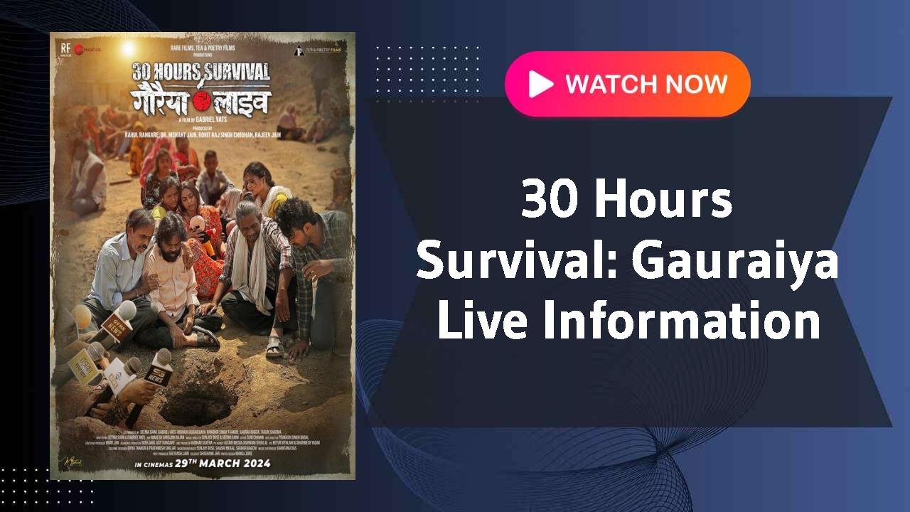 30 Hours Survival: Gauraiya Live